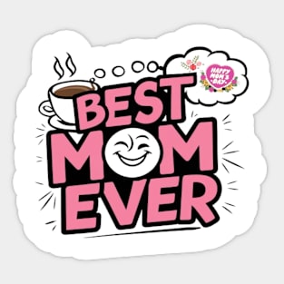 Best mom ever Sticker